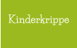 Kinderkrippe